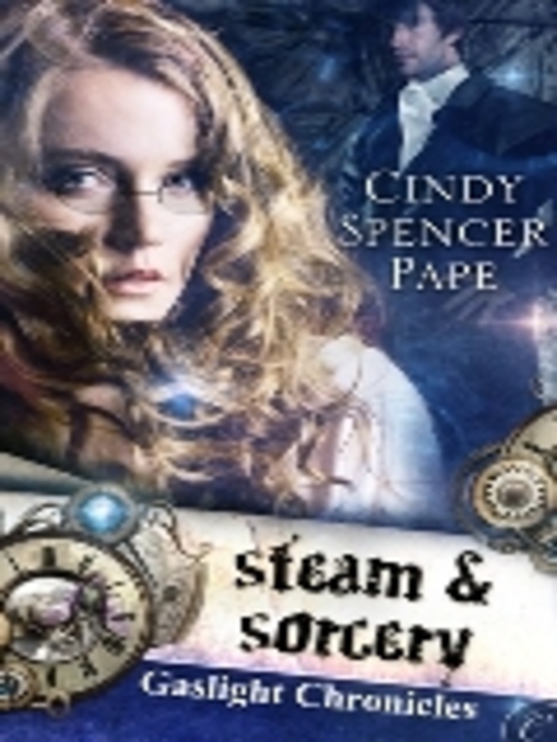Title details for Steam & Sorcery by Cindy Spencer Pape - Wait list
